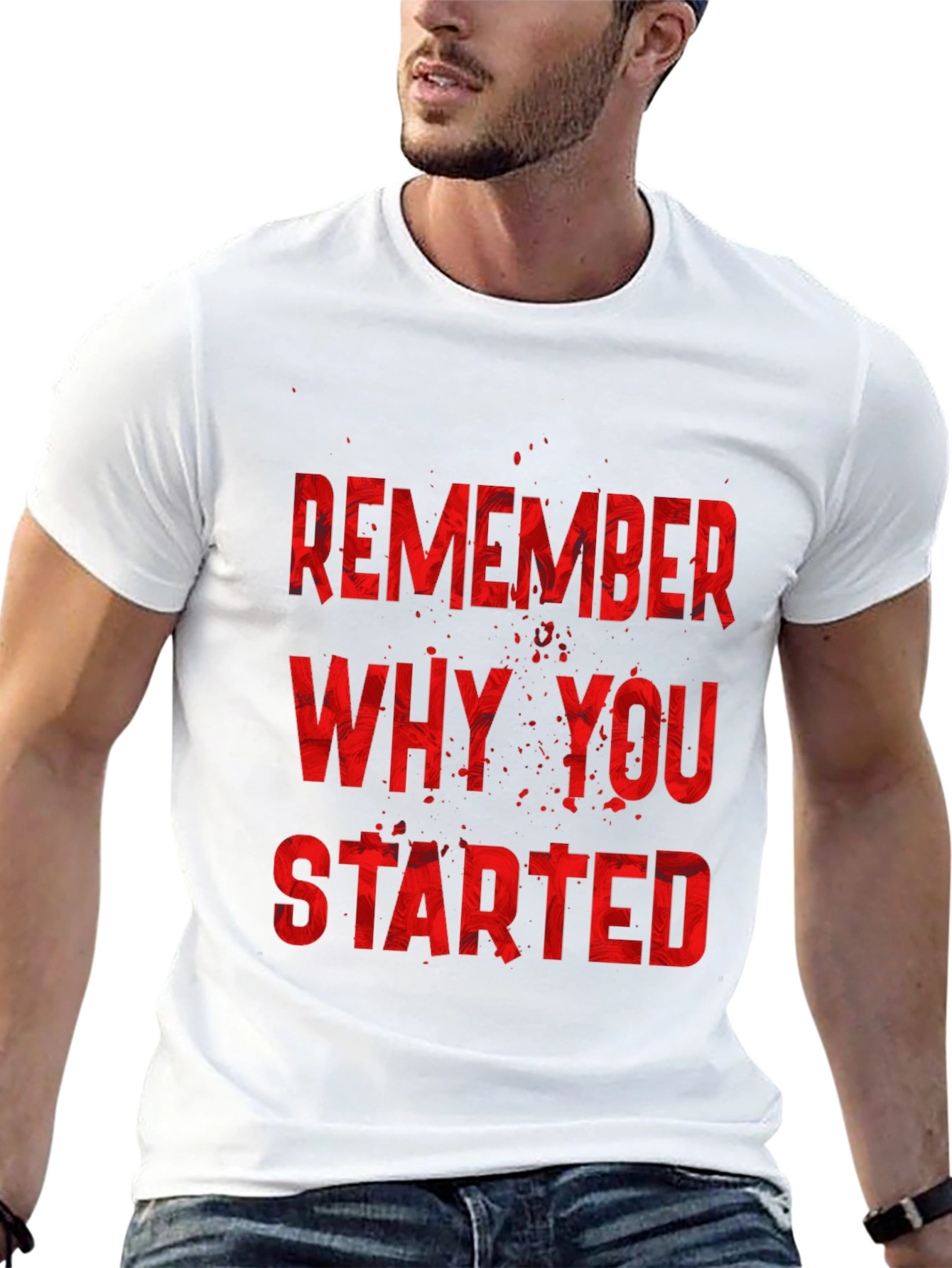 Motivational Remember Why You Started Black T-Shirt
