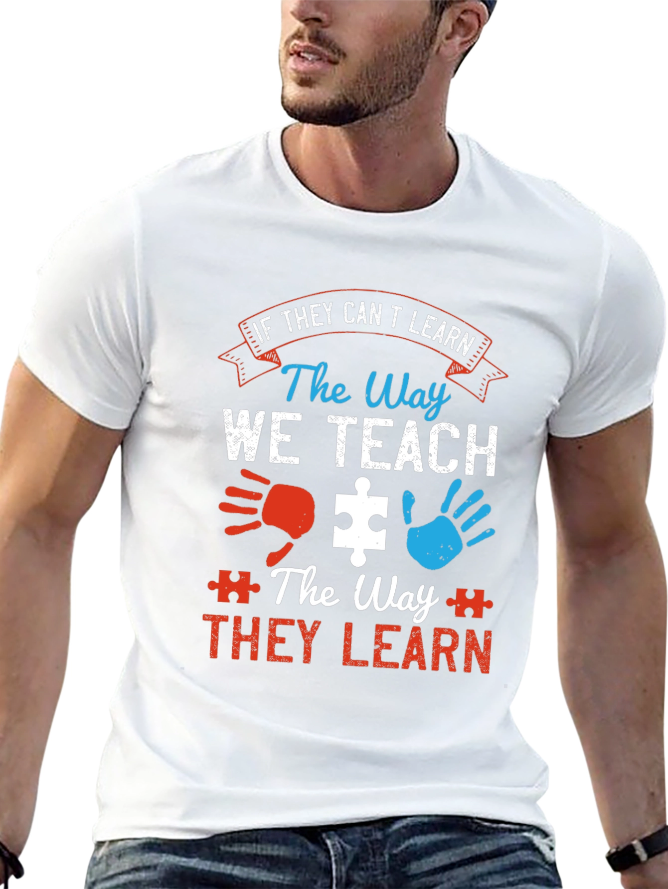 Autism Awareness T-Shirt: If They Cant Learn...