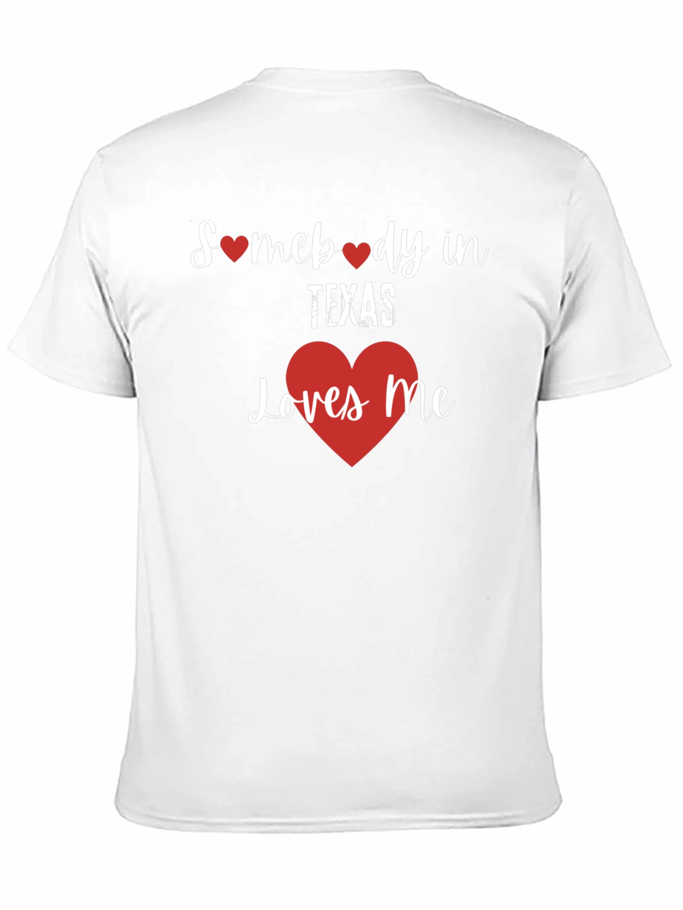 Somebody in Texas Loves Me T-Shirt
