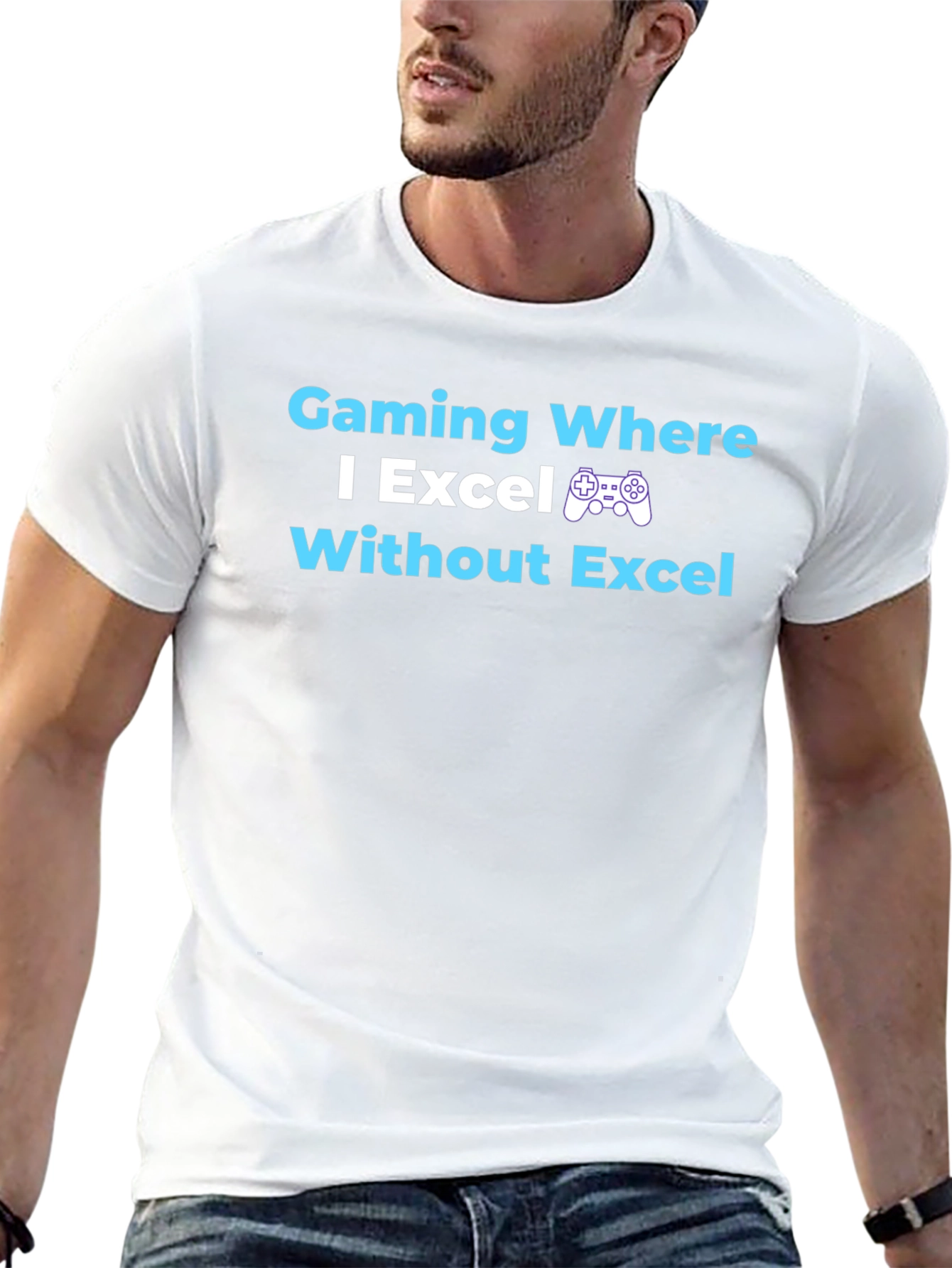 Gaming Where I Excel T-Shirt