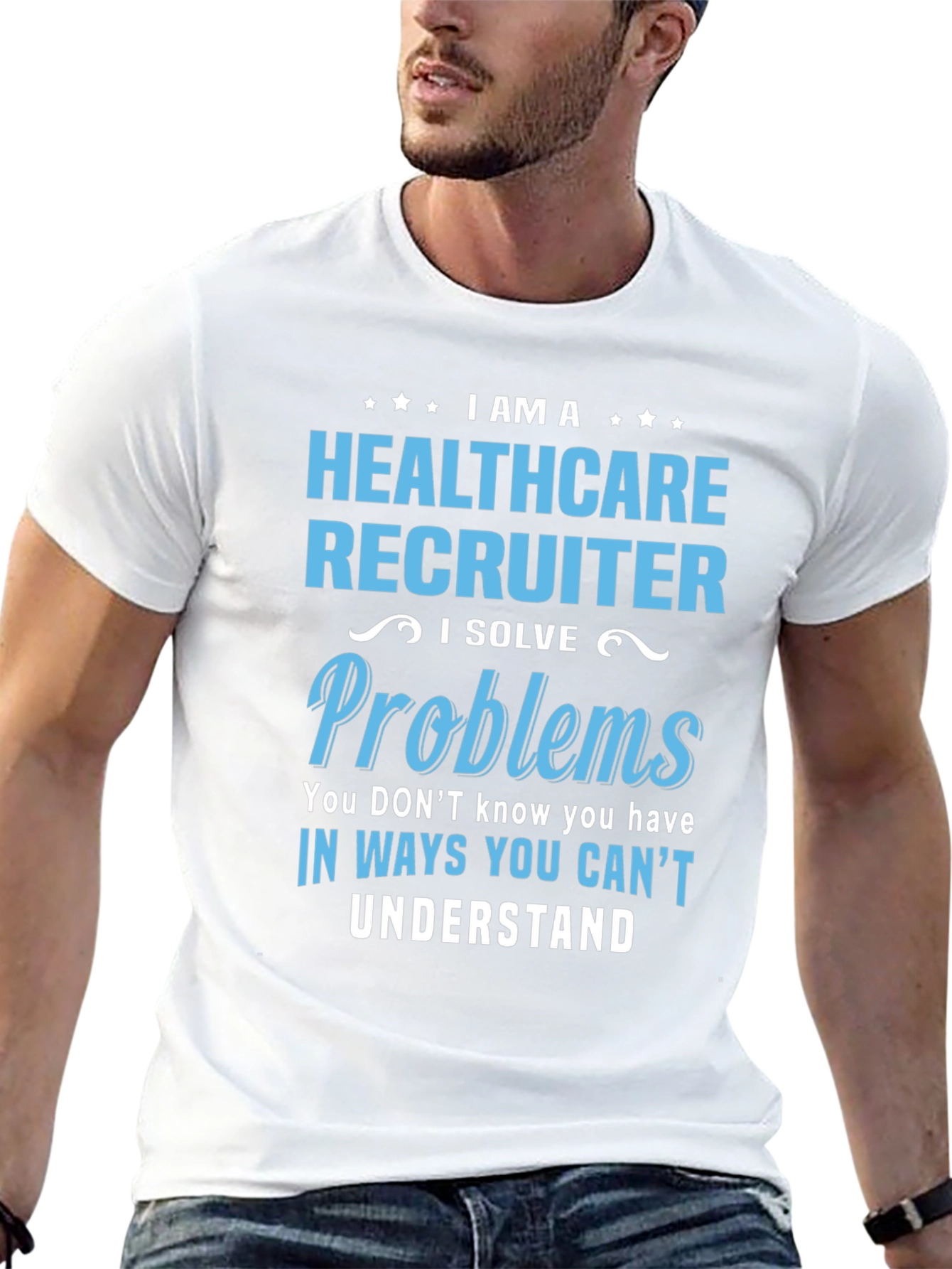 Healthcare Recruiter T-Shirt - Problem Solver Gift