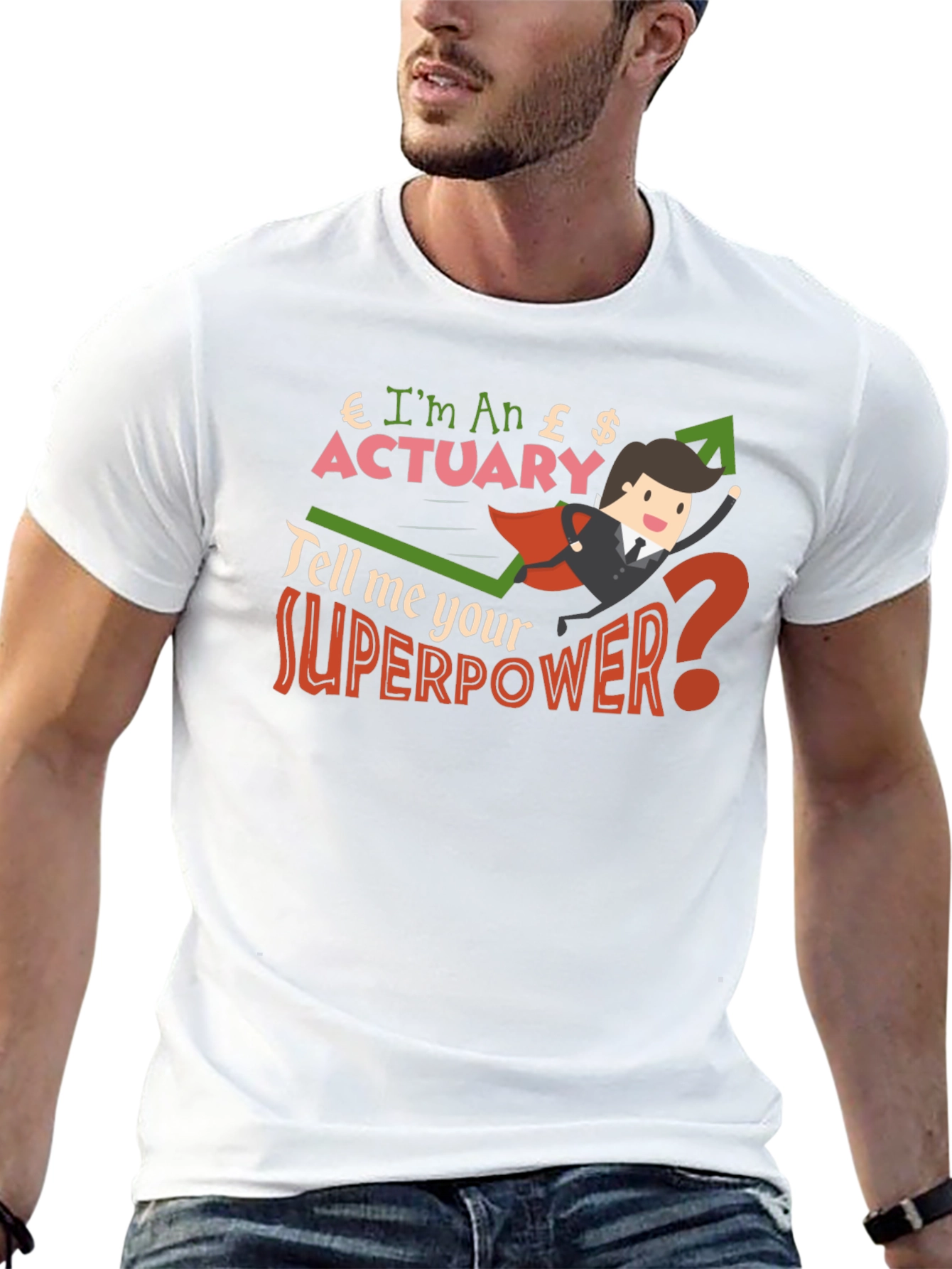 Im An Actuary T-Shirt Funny Superpower Shirt