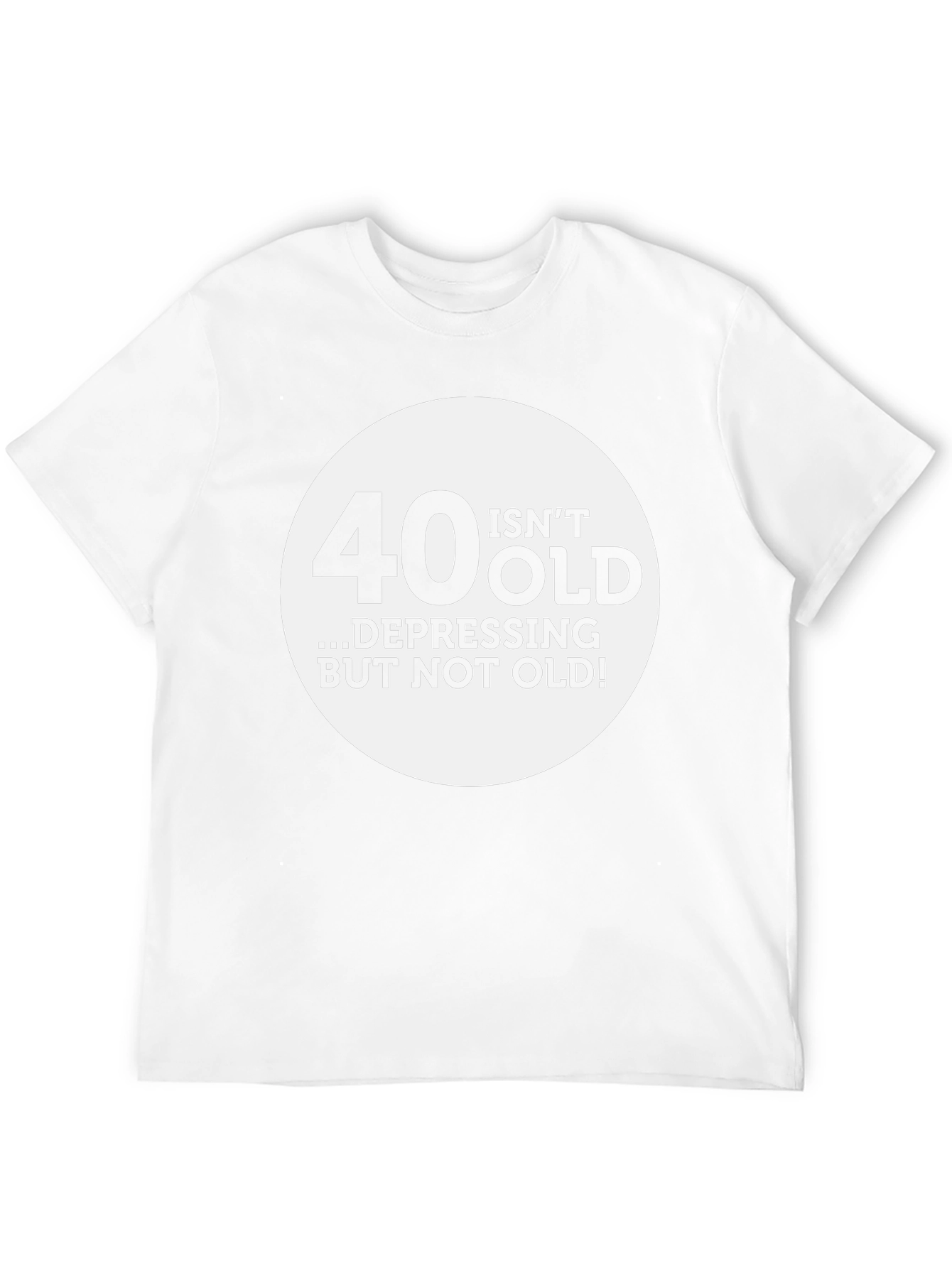 Funny 40th Birthday T-Shirt - Not Old Depressing