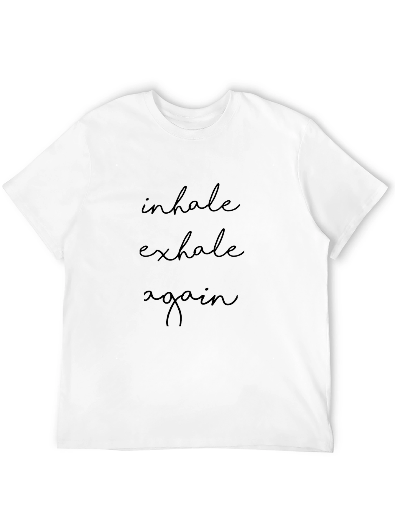 Inhale Exhale Again Black T-Shirt