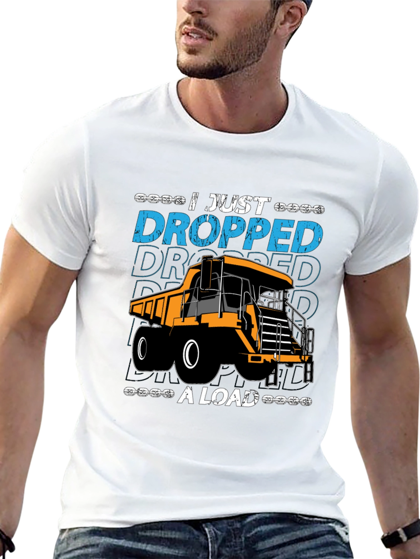 I Just Dropped A Load Dump Truck Graphic T-Shirt