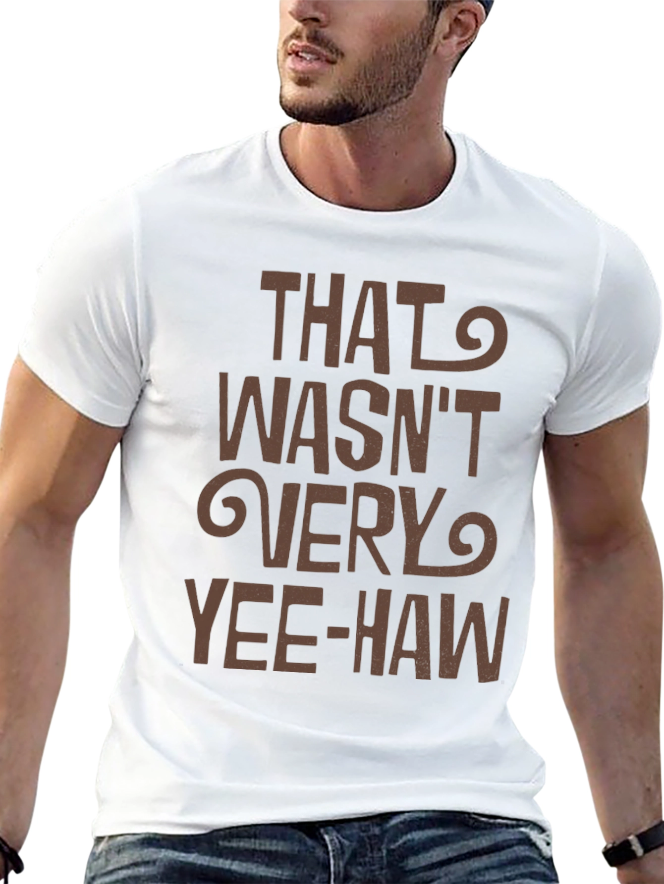 That Wasnt Very Yee-Haw T-Shirt