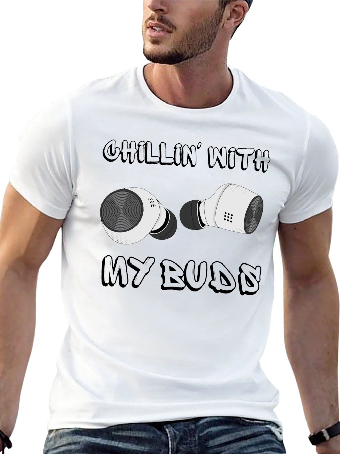 Chillin With My Buds T-Shirt - Wireless Earbuds Design