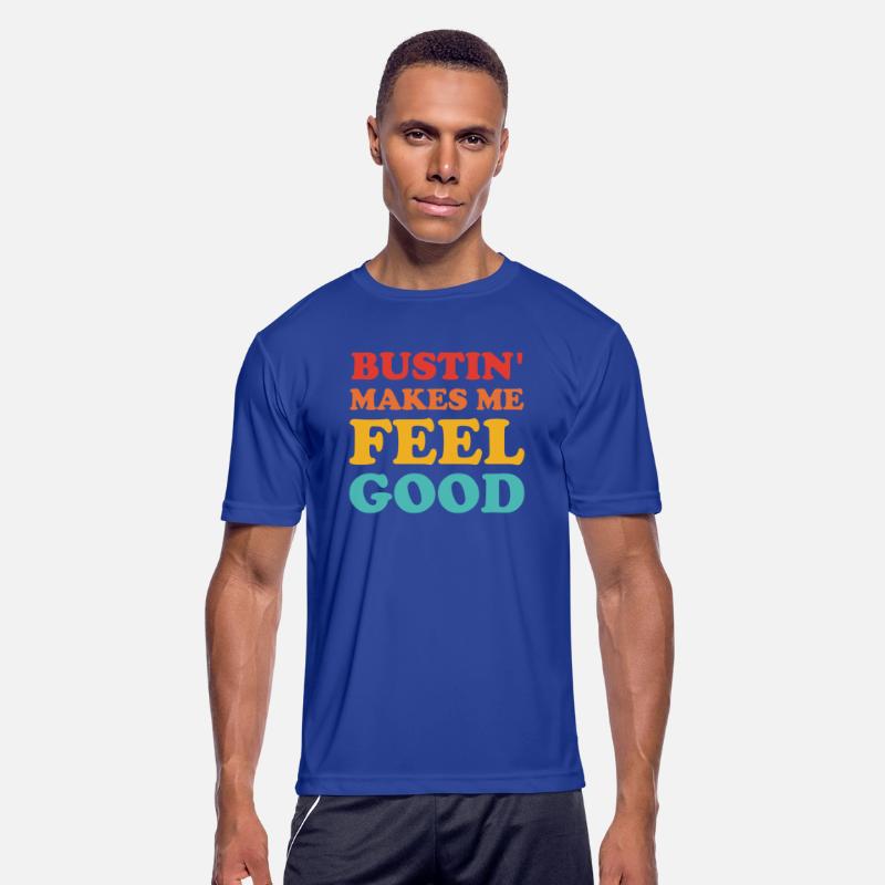 Bustin' Makes Me Feel Good