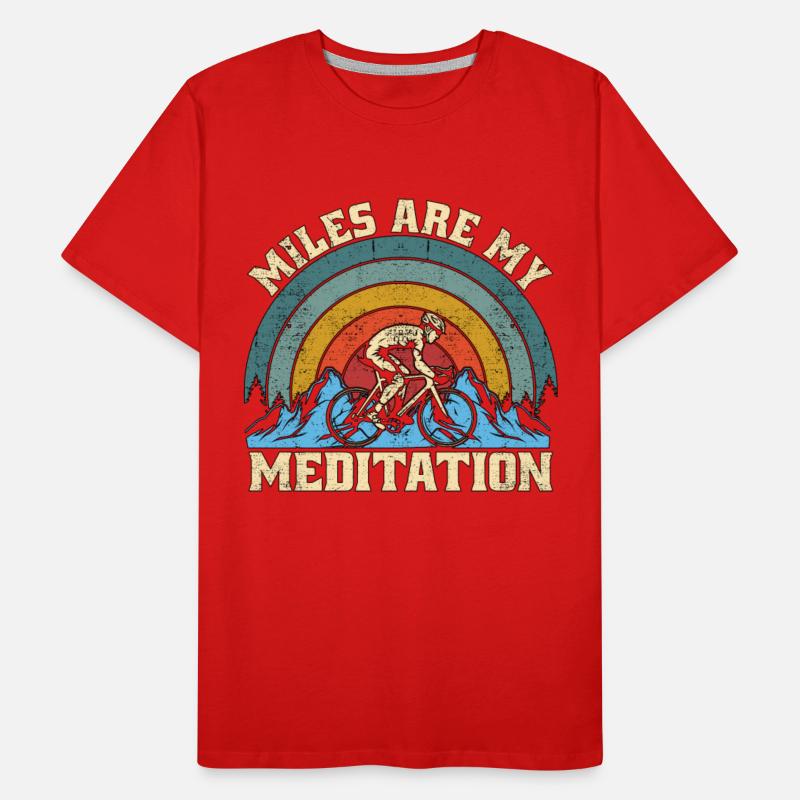 Cyclist Miles Are My Meditation Mountain Biking