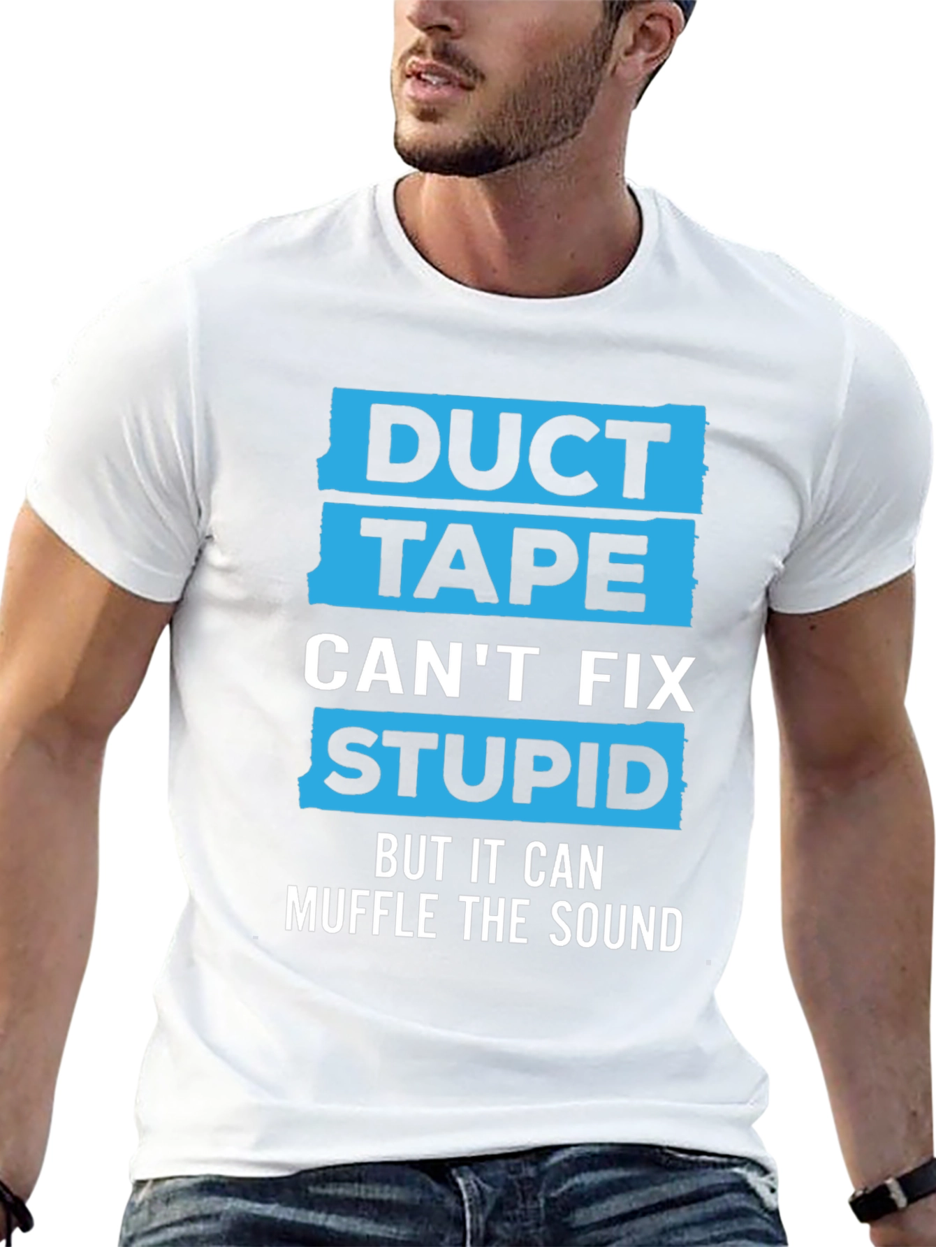 Duct Tape Cant Fix Stupid Humor Graphic Tee