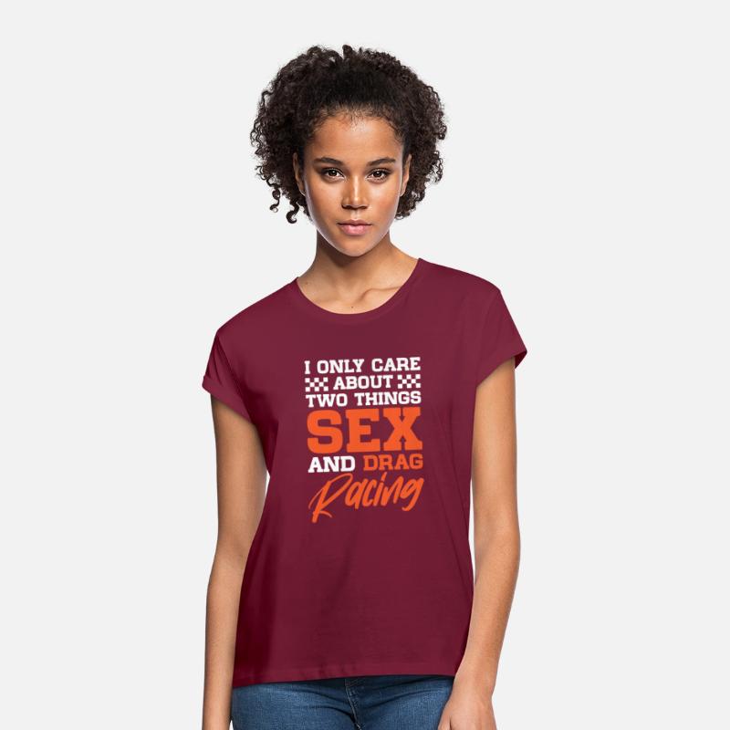 I Ony Care About Two Things Sex And Drag Racing
