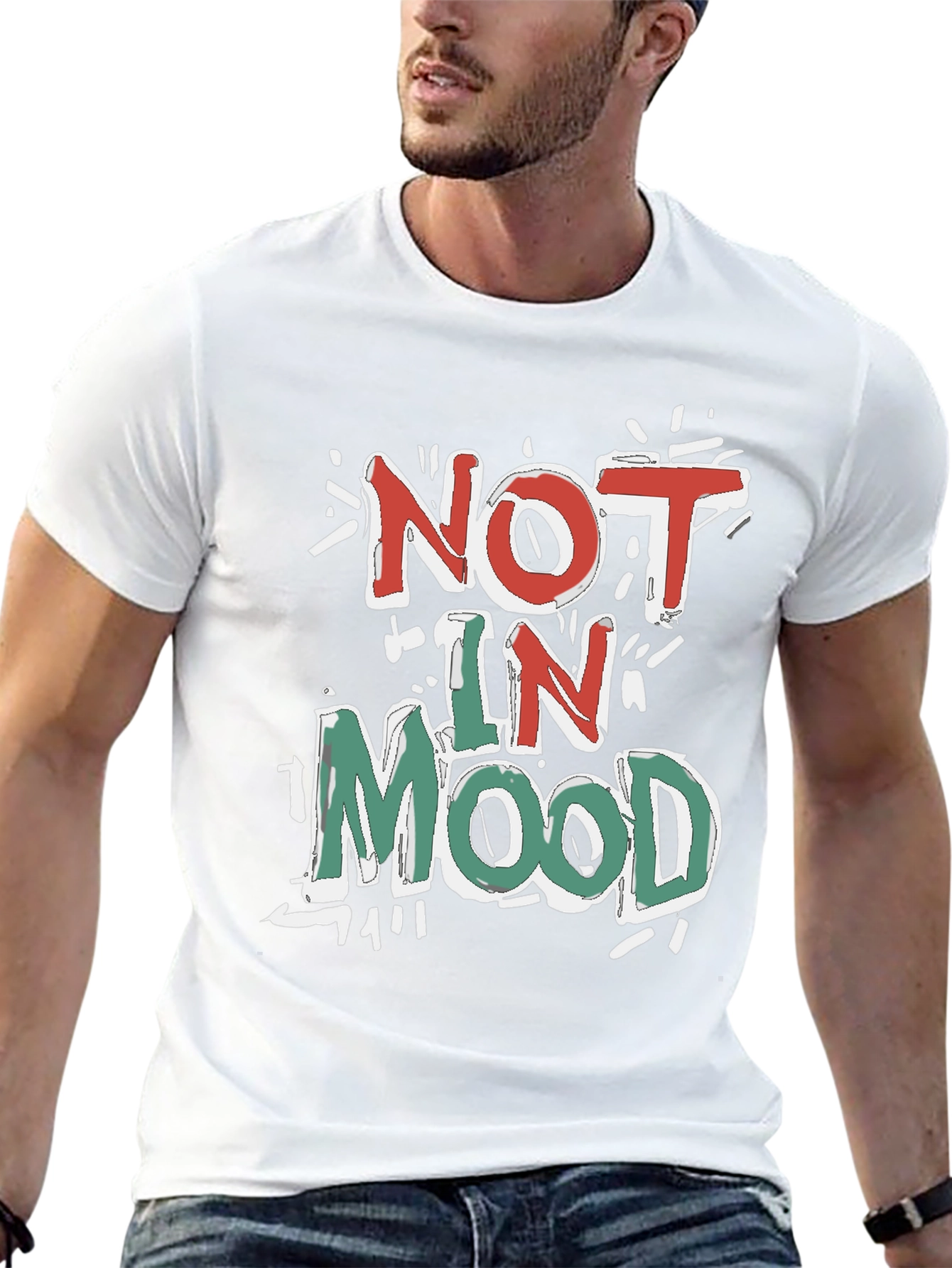 Not in Mood Graphic Tee - Casual Cotton T-Shirt
