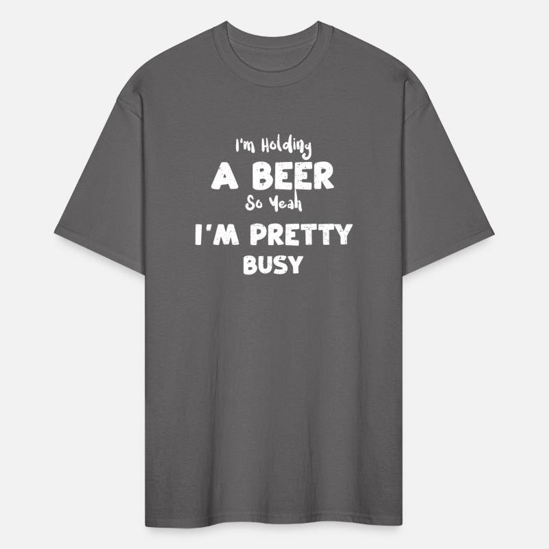 I'm Holding A Beer So Yeah I'm P...