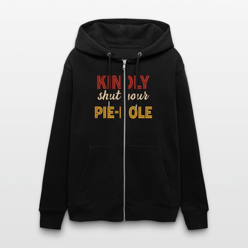 Kindly Shut Your Pie-Hole