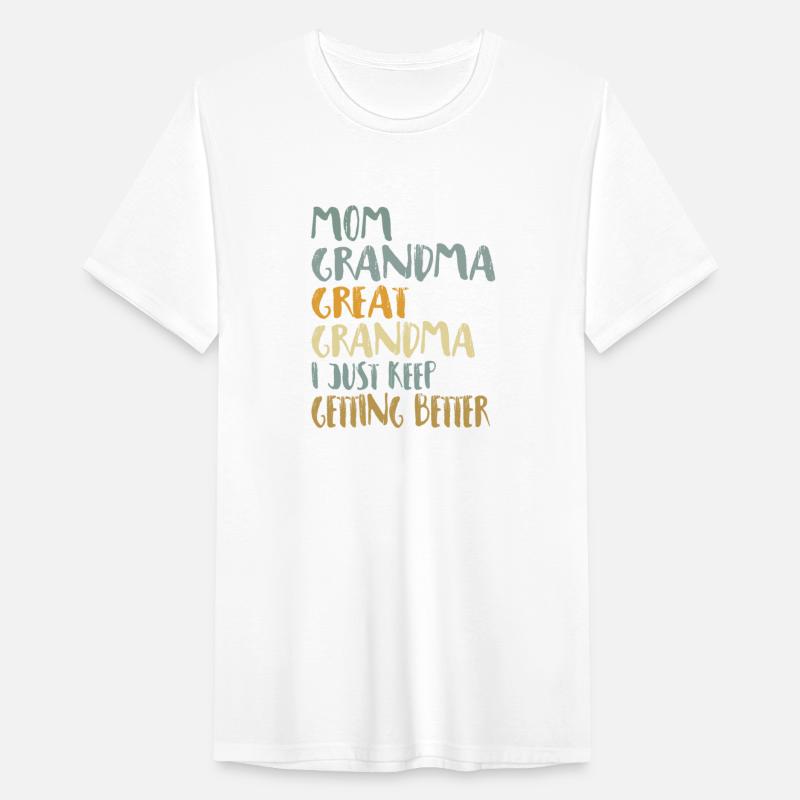 Mom Grandma Great Grandma, I Just Keep Getting Bet