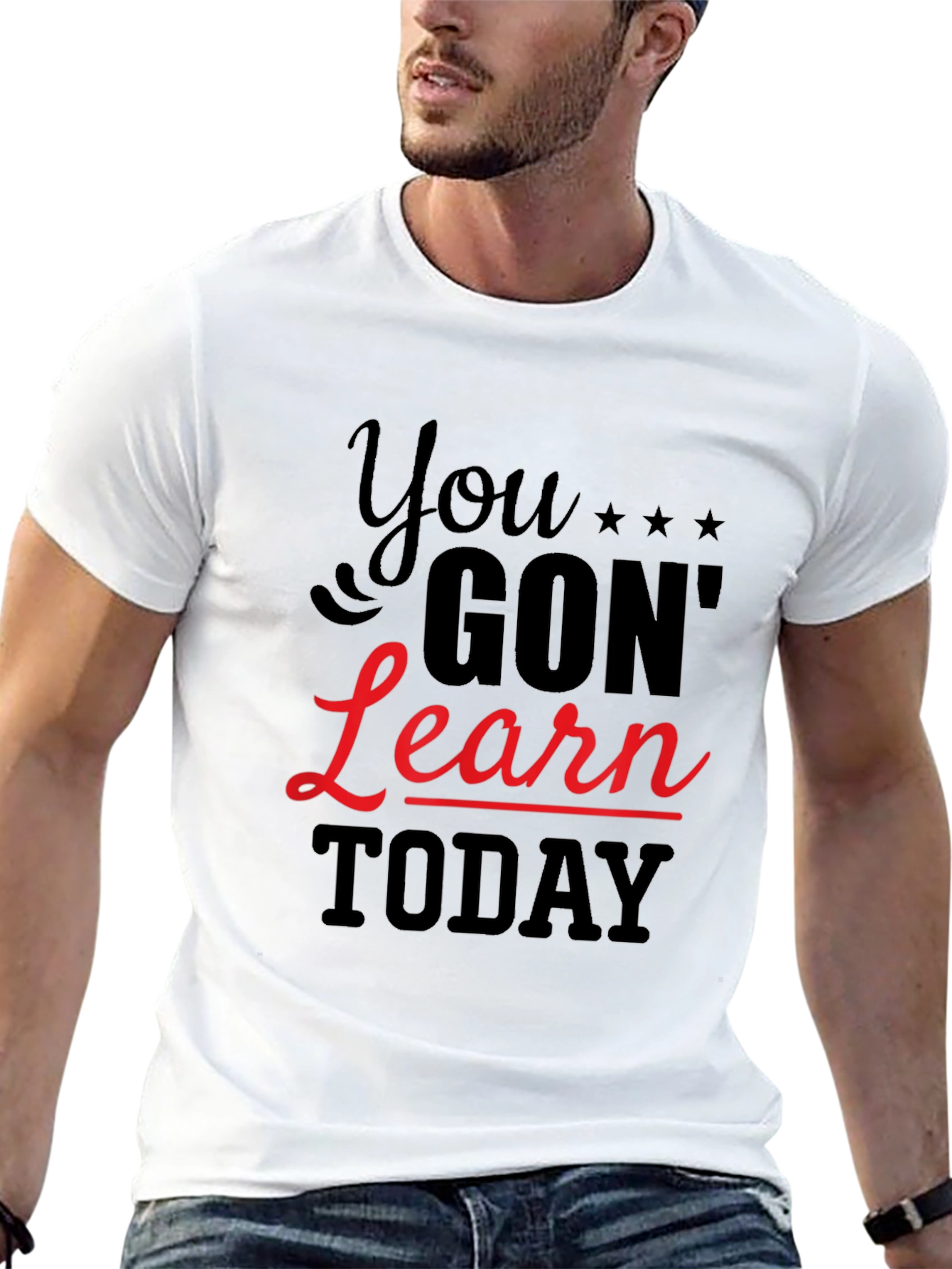 You Gon Learn Today Graphic Tee