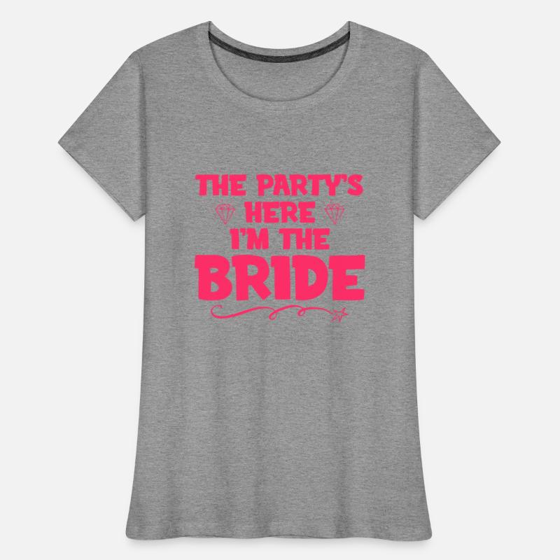 The Party's here I'm the Bride