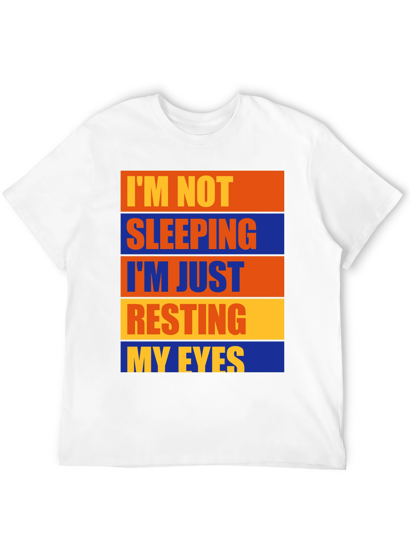 Im Not Sleeping Resting My Eyes Graphic T-Shirt