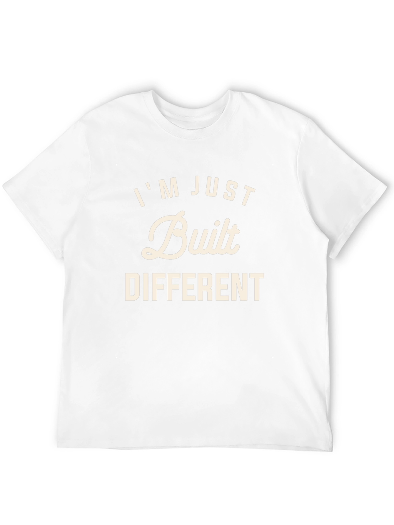 Im Just Built Different T-Shirt