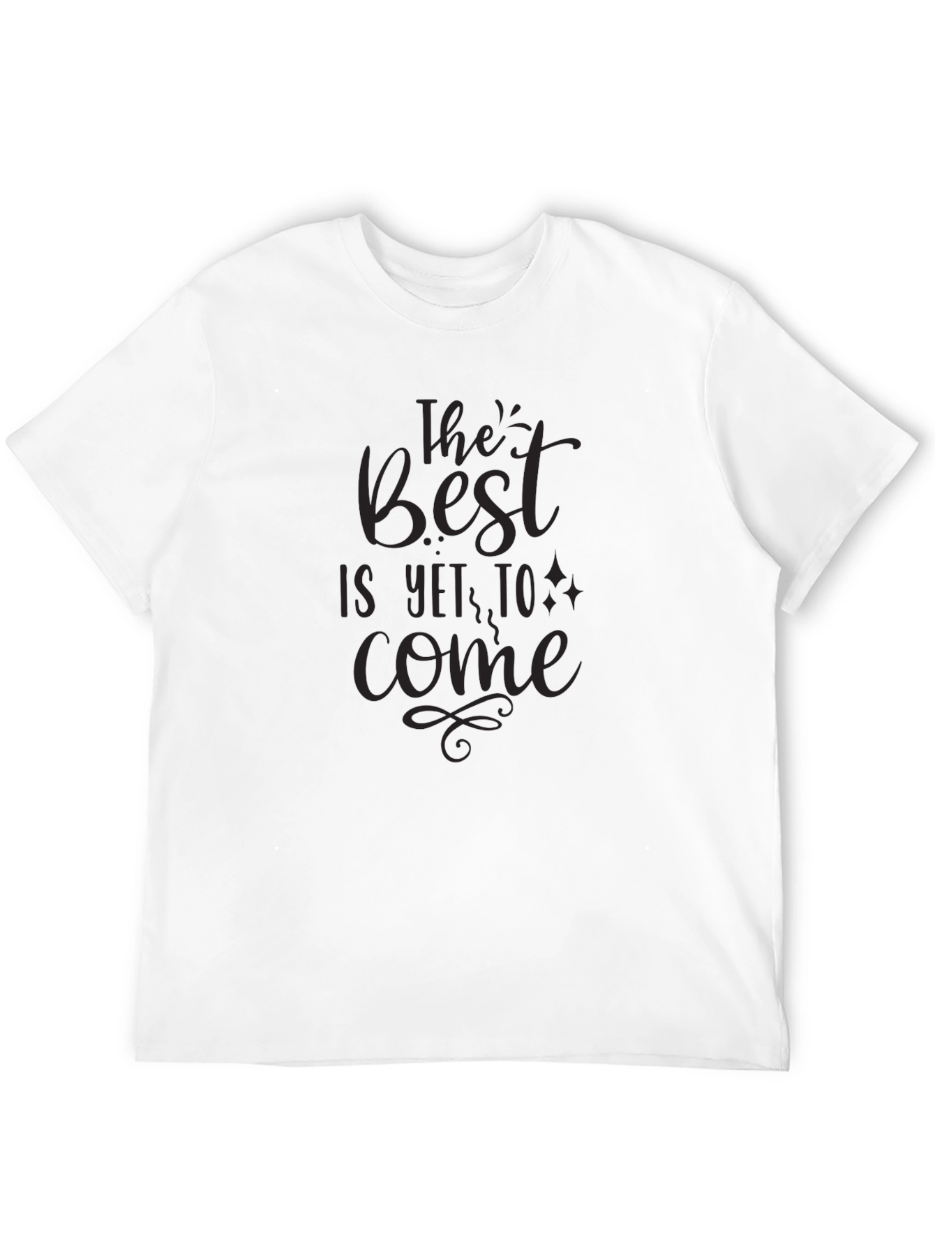 Inspirational Best is Yet to Come Black T-Shirt