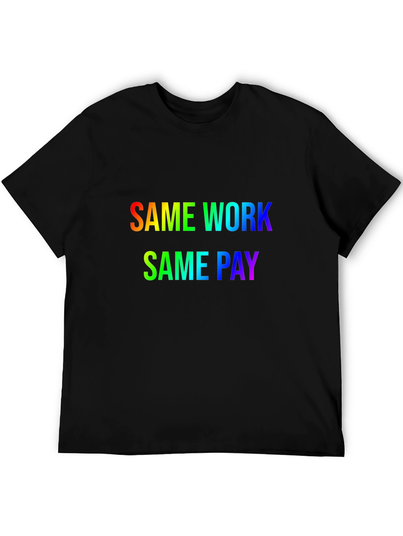 Same Work Same Pay Rainbow Graphic Tee