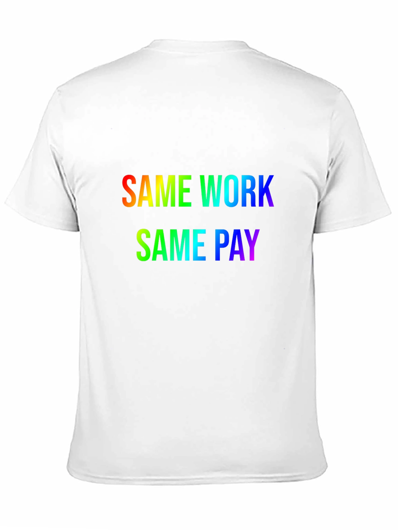 Same Work Same Pay Rainbow Graphic Tee