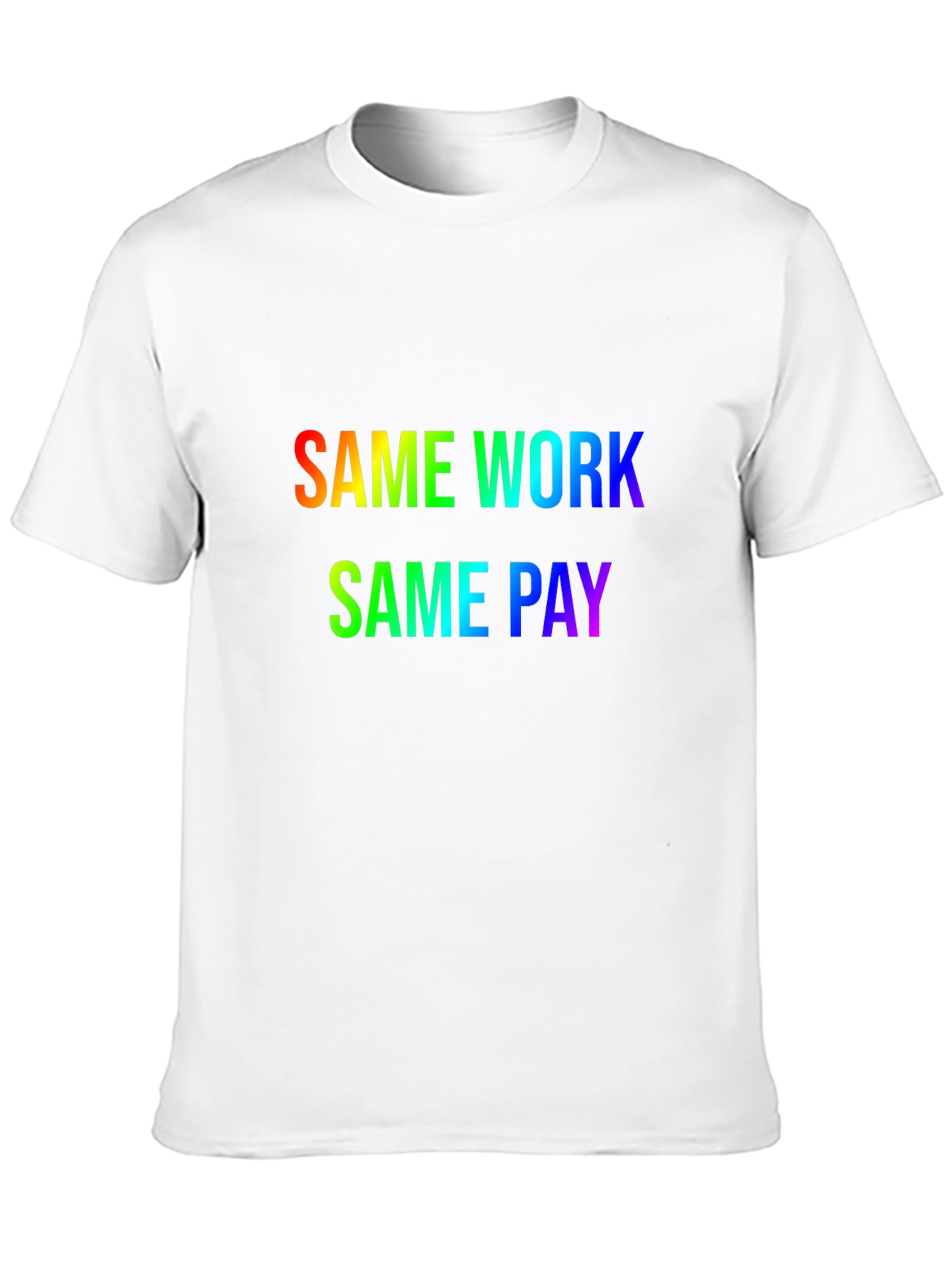 Same Work Same Pay Rainbow Graphic Tee