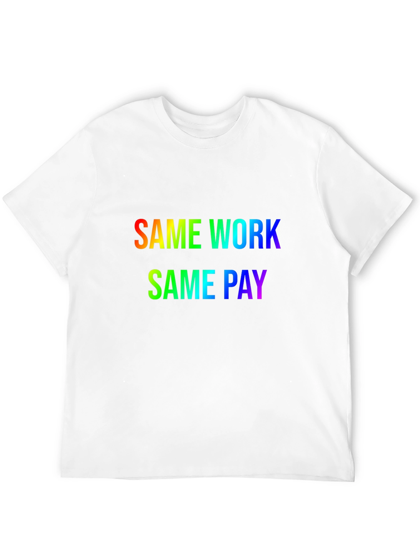 Same Work Same Pay Rainbow Graphic Tee