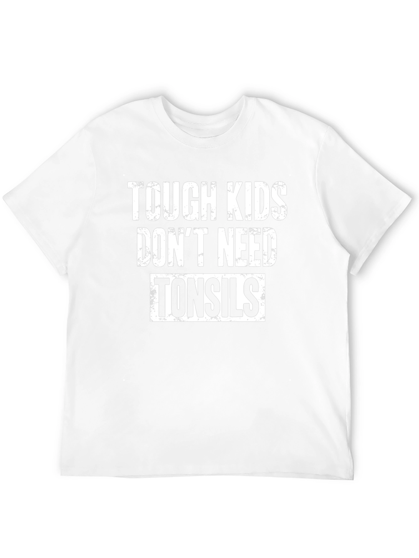 Tough Kids Dont Need Tonsils Graphic Tee