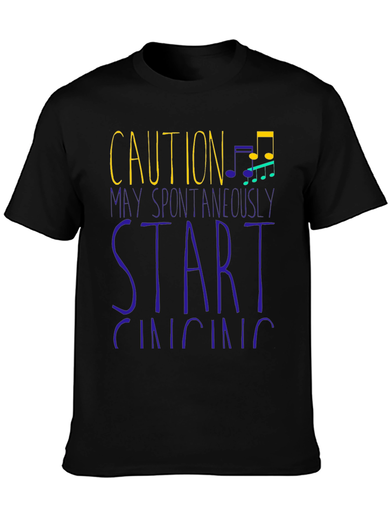 Caution May Spontaneously Start Singing T-Shirt