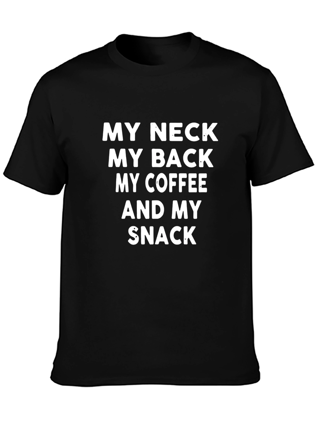 My Neck My Back Coffee Snack Funny T-Shirt
