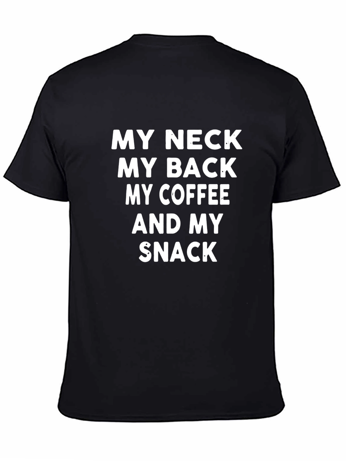My Neck My Back Coffee Snack Funny T-Shirt