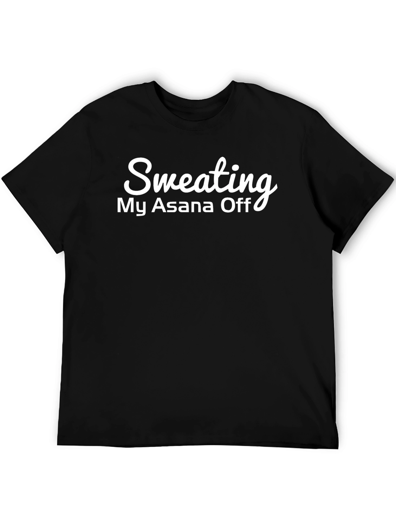 Sweating My Asana Off Yoga T-Shirt