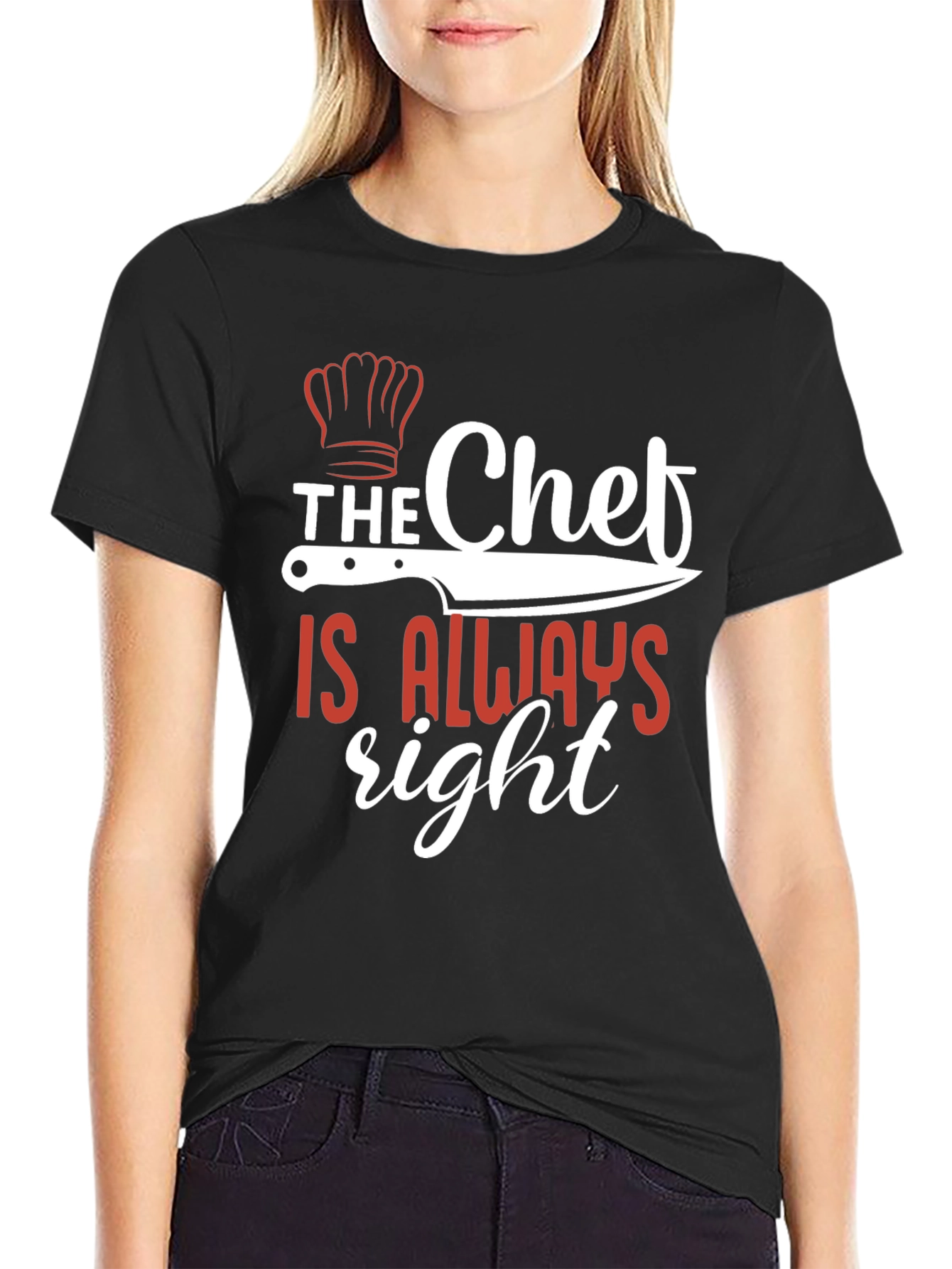 The Chef Is Always Right Black T-Shirt