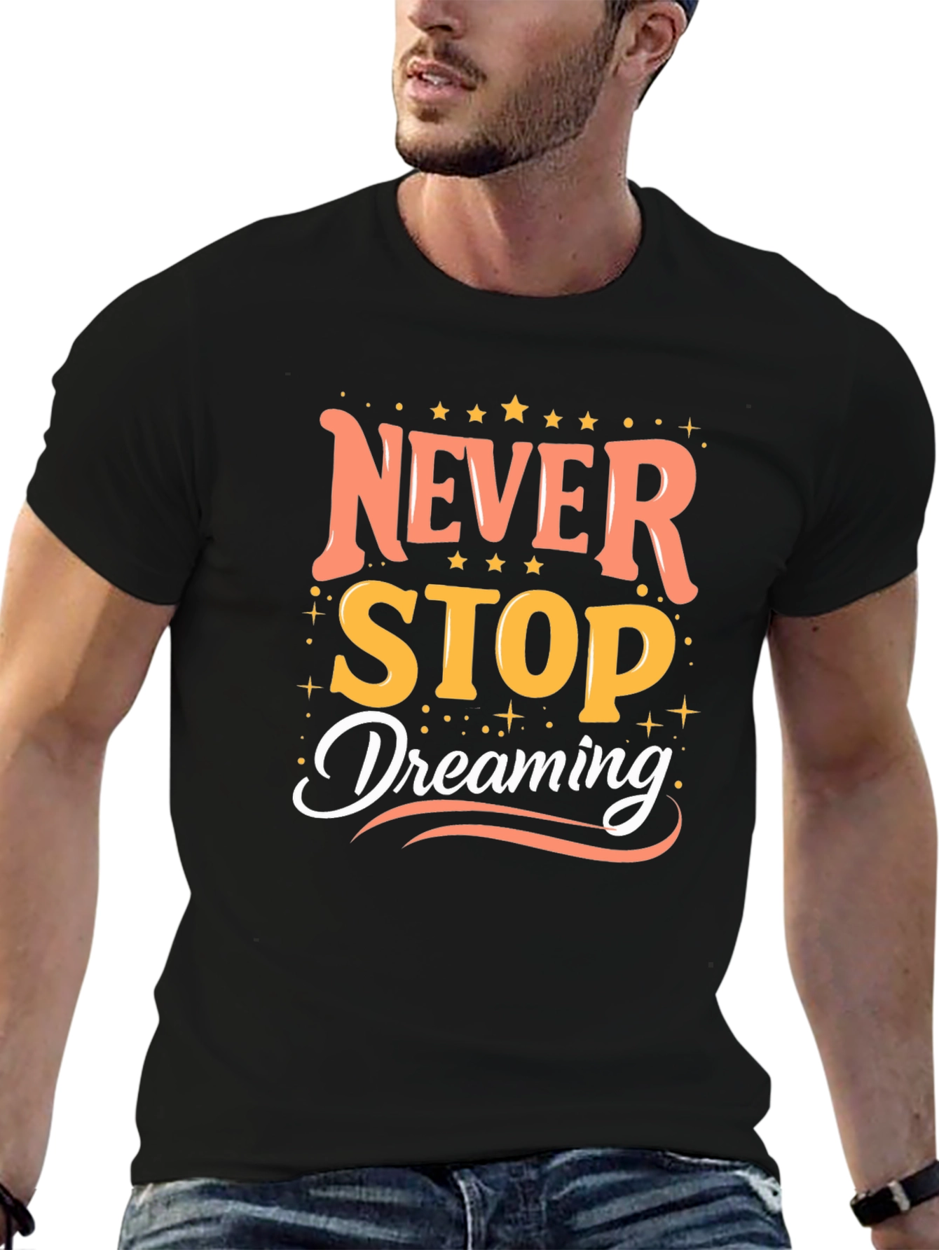 Inspirational Never Stop Dreaming Graphic Tee