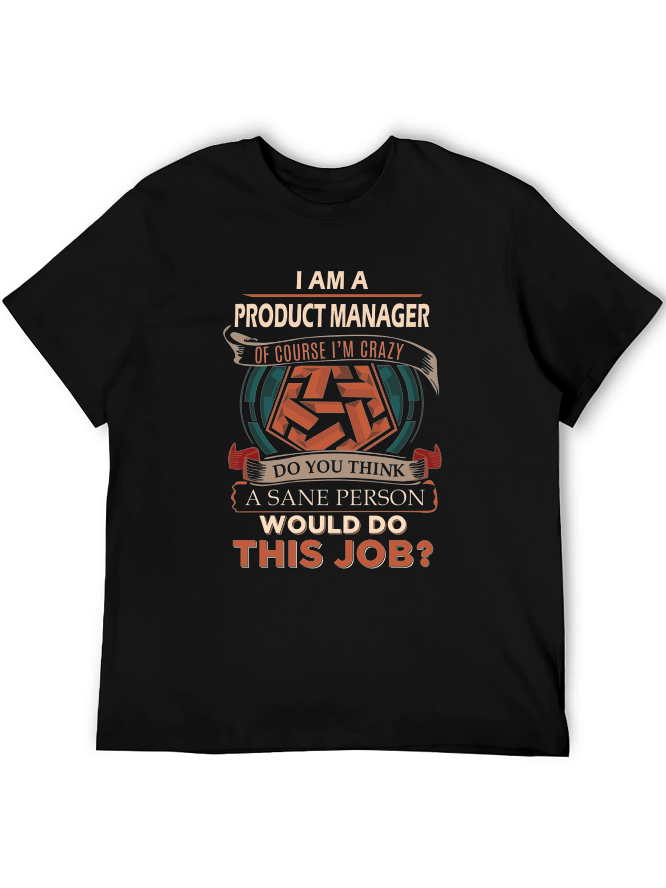 Product Manager Crazy Job T-Shirt