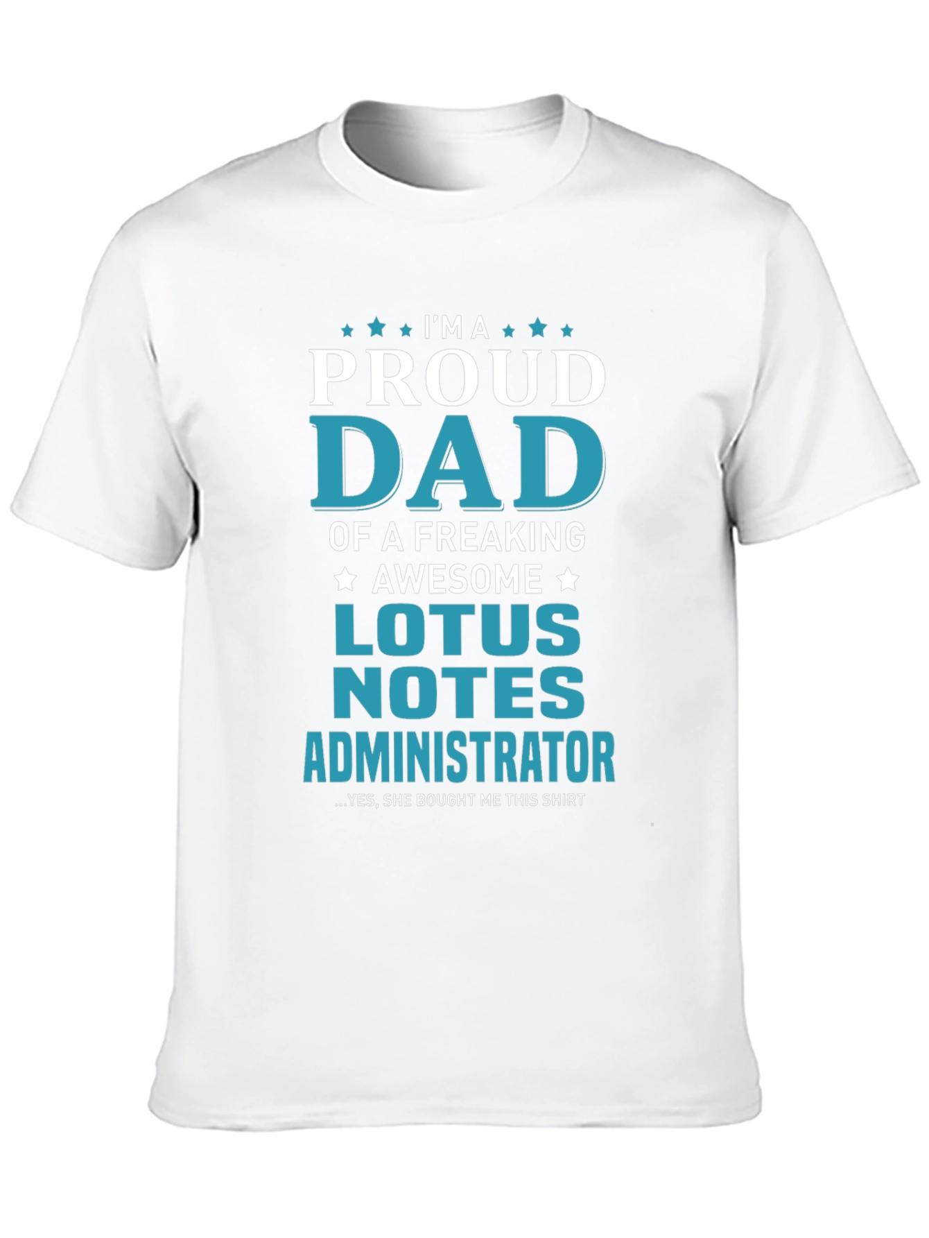 Proud Dad Lotus Notes Administrator Graphic T-Shirt