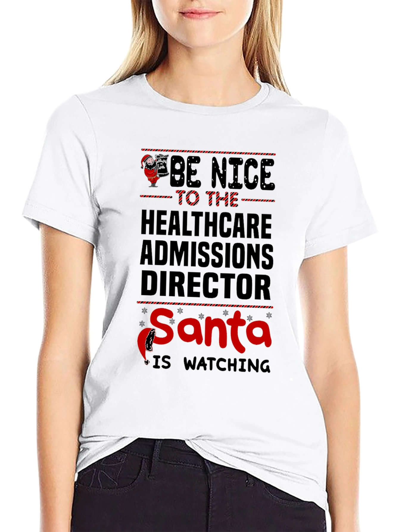 Be Nice Healthcare Admissions Director Santa Watching T-Shirt