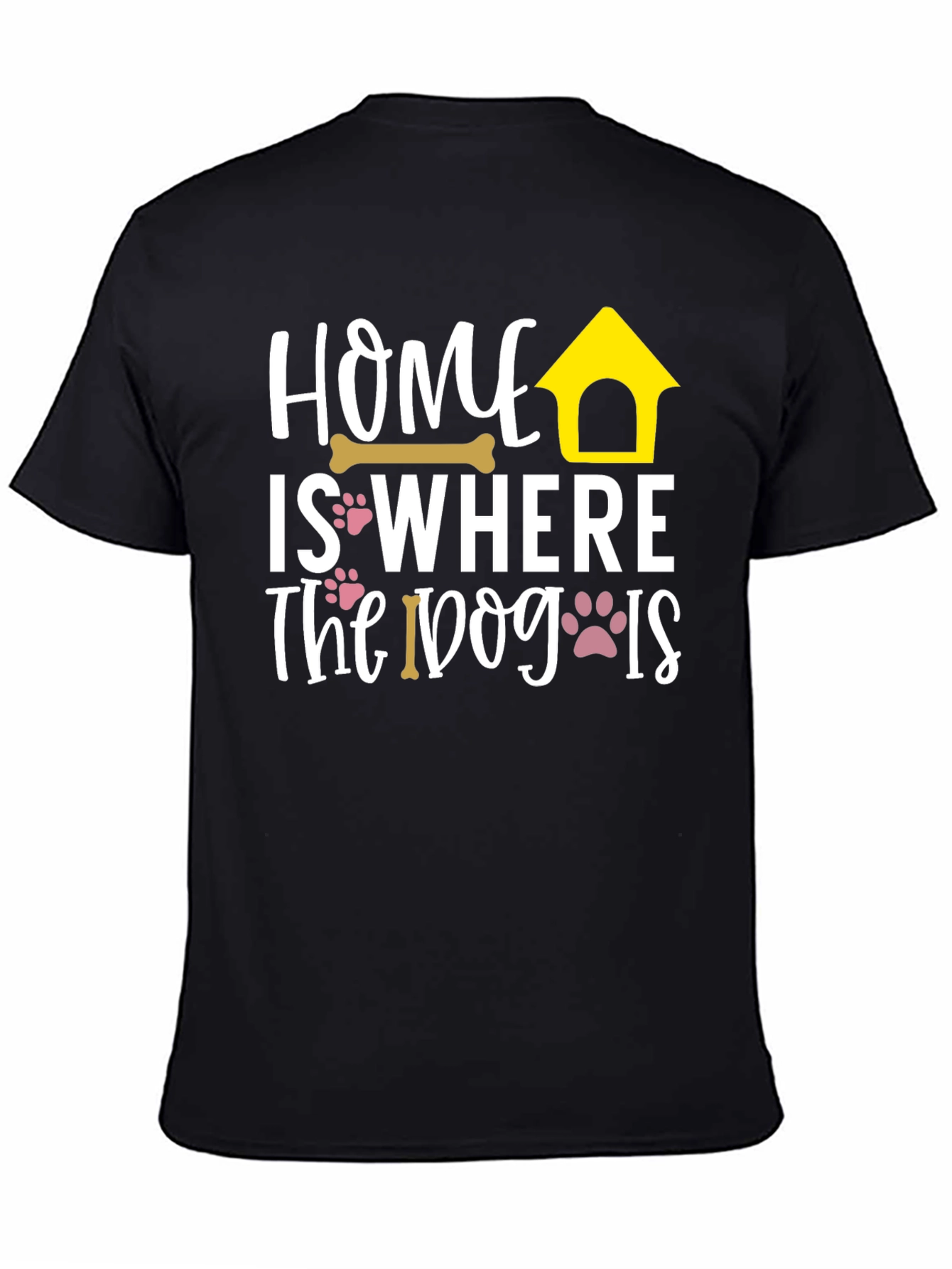 Home is Where The Dog Is T-Shirt