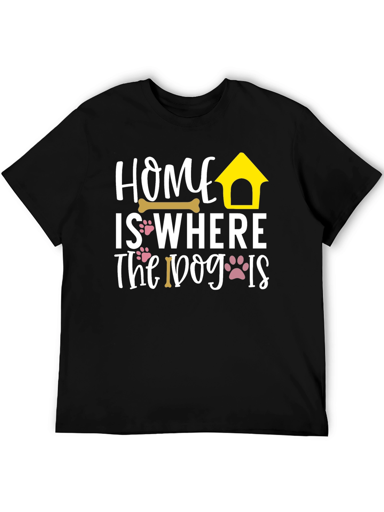 Home is Where The Dog Is T-Shirt