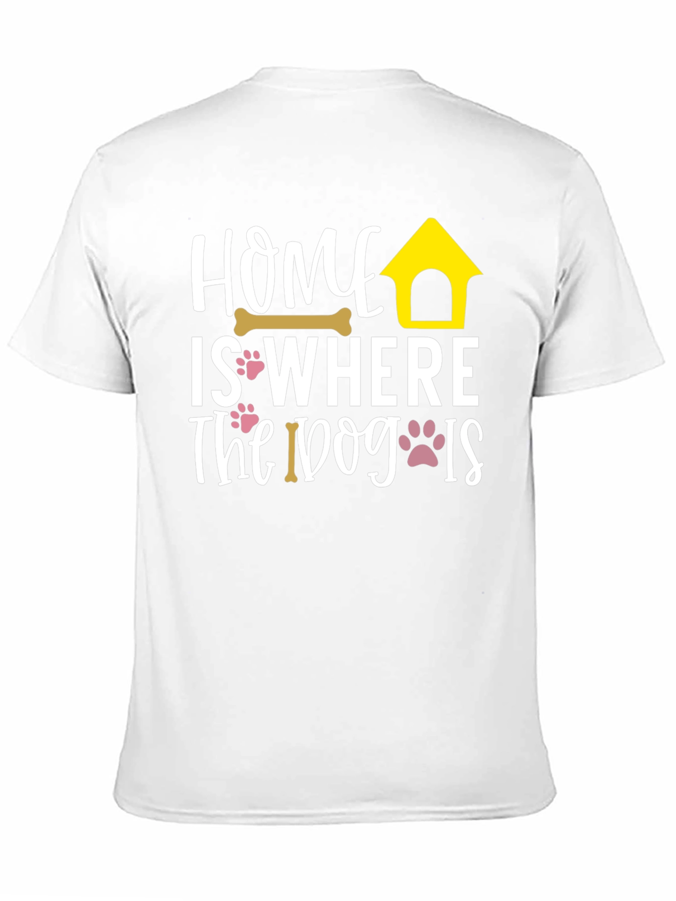 Home is Where The Dog Is T-Shirt