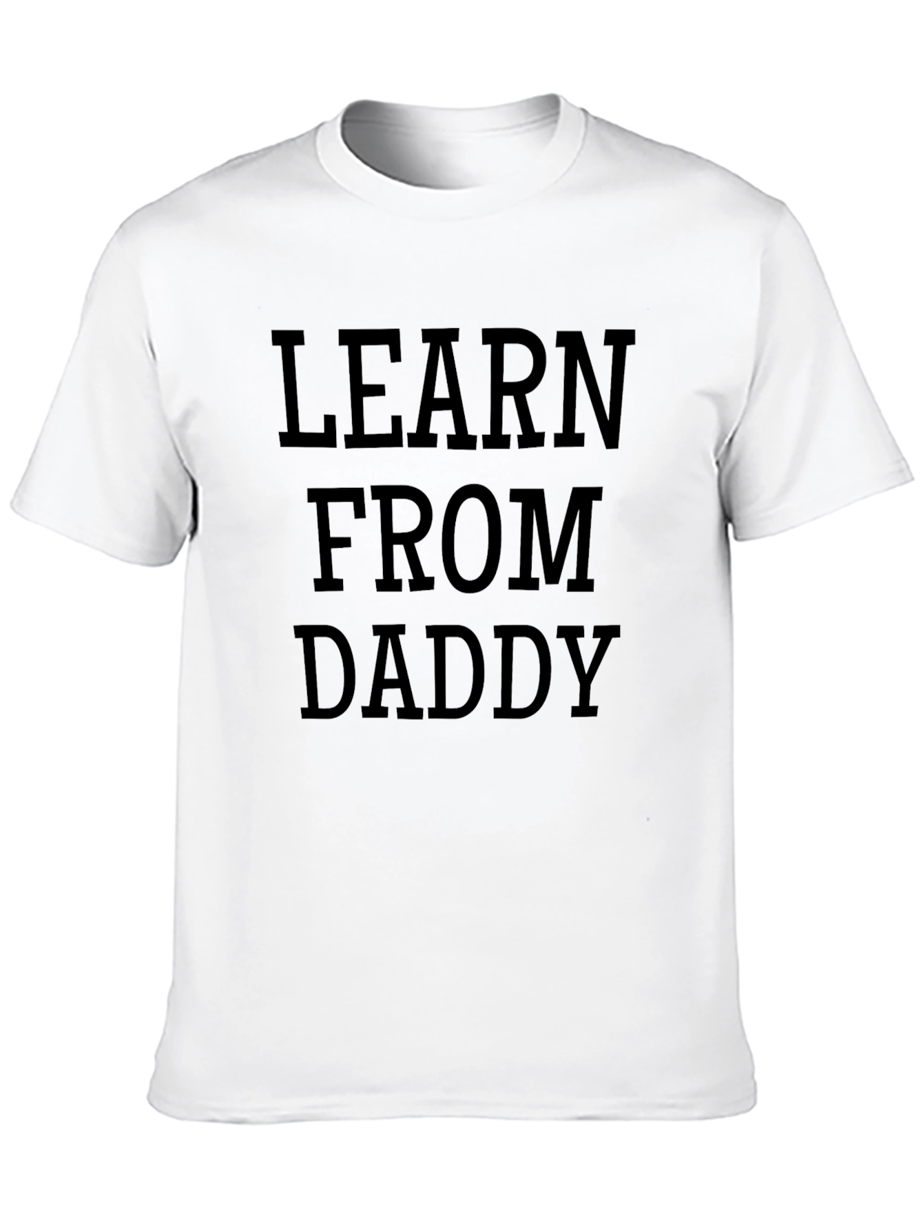 Learn From Daddy Graphic T-Shirt