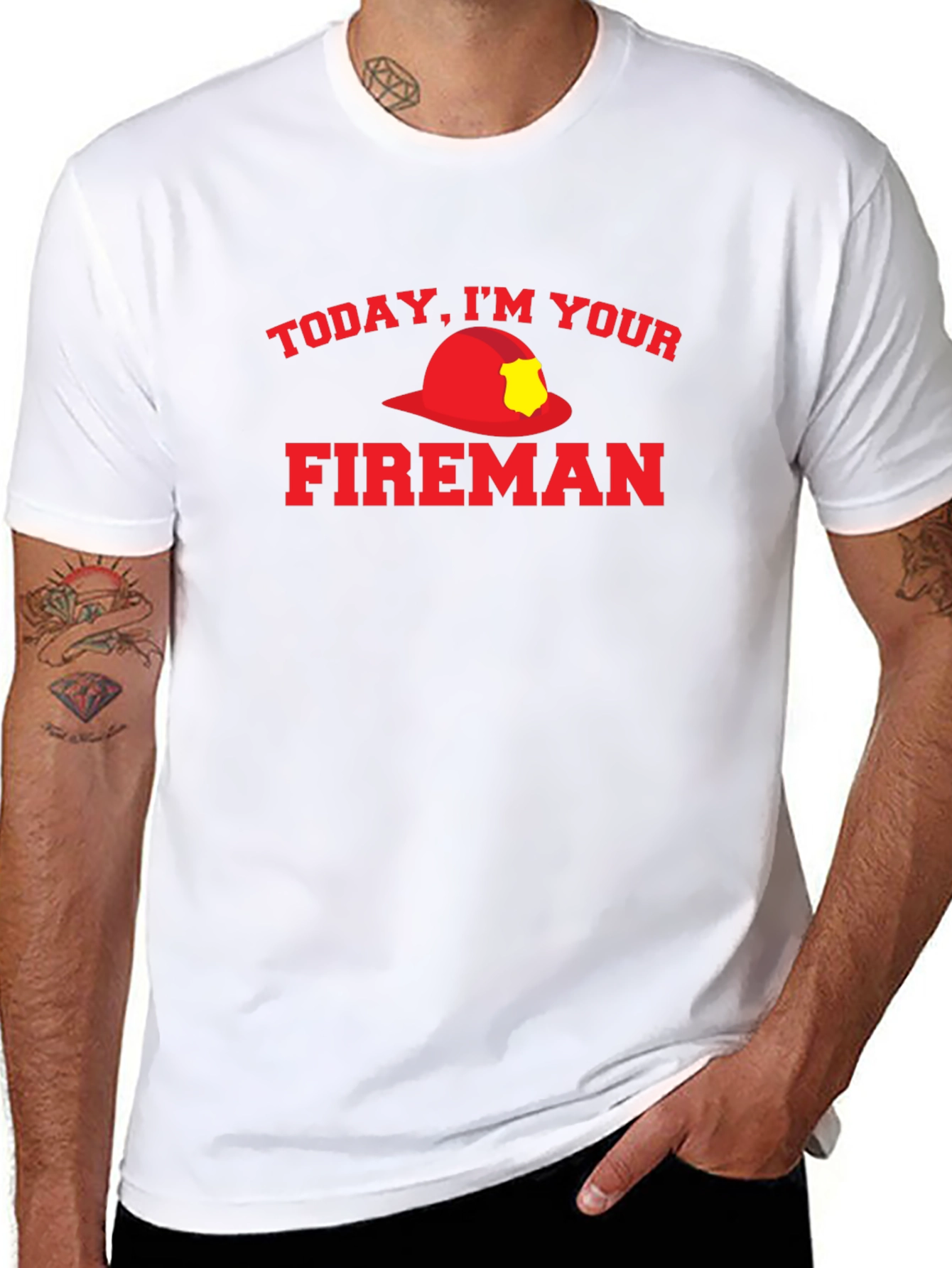 Today Im Your Fireman Graphic T-Shirt