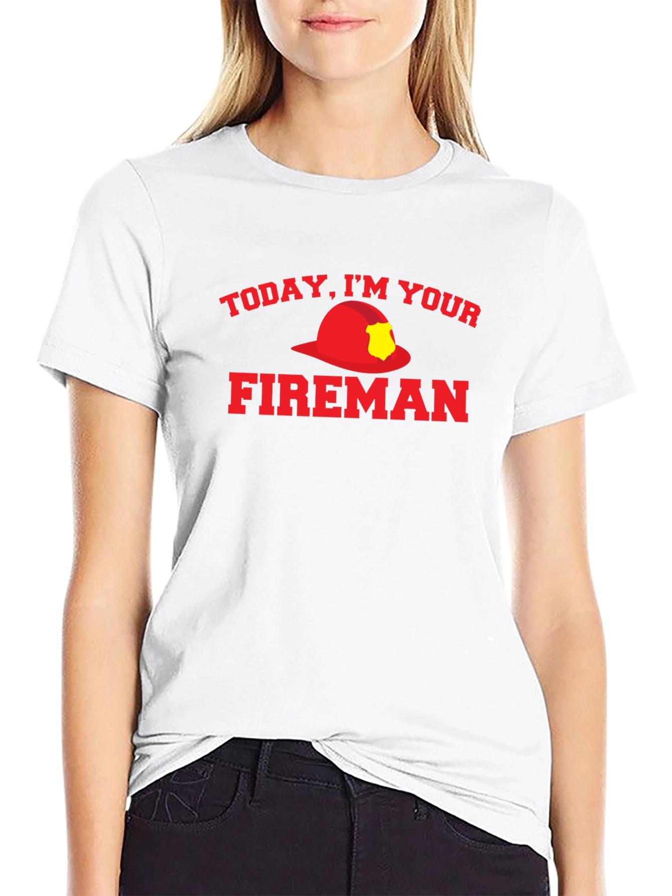 Today Im Your Fireman Graphic T-Shirt