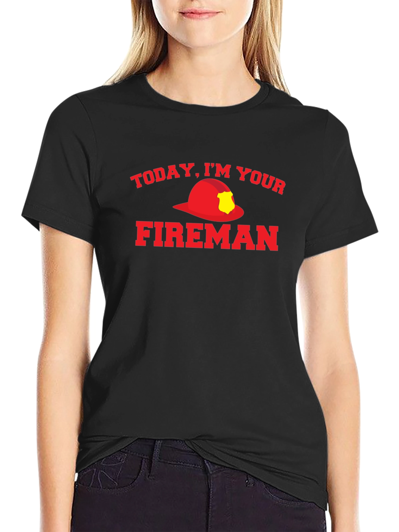 Today Im Your Fireman Graphic T-Shirt