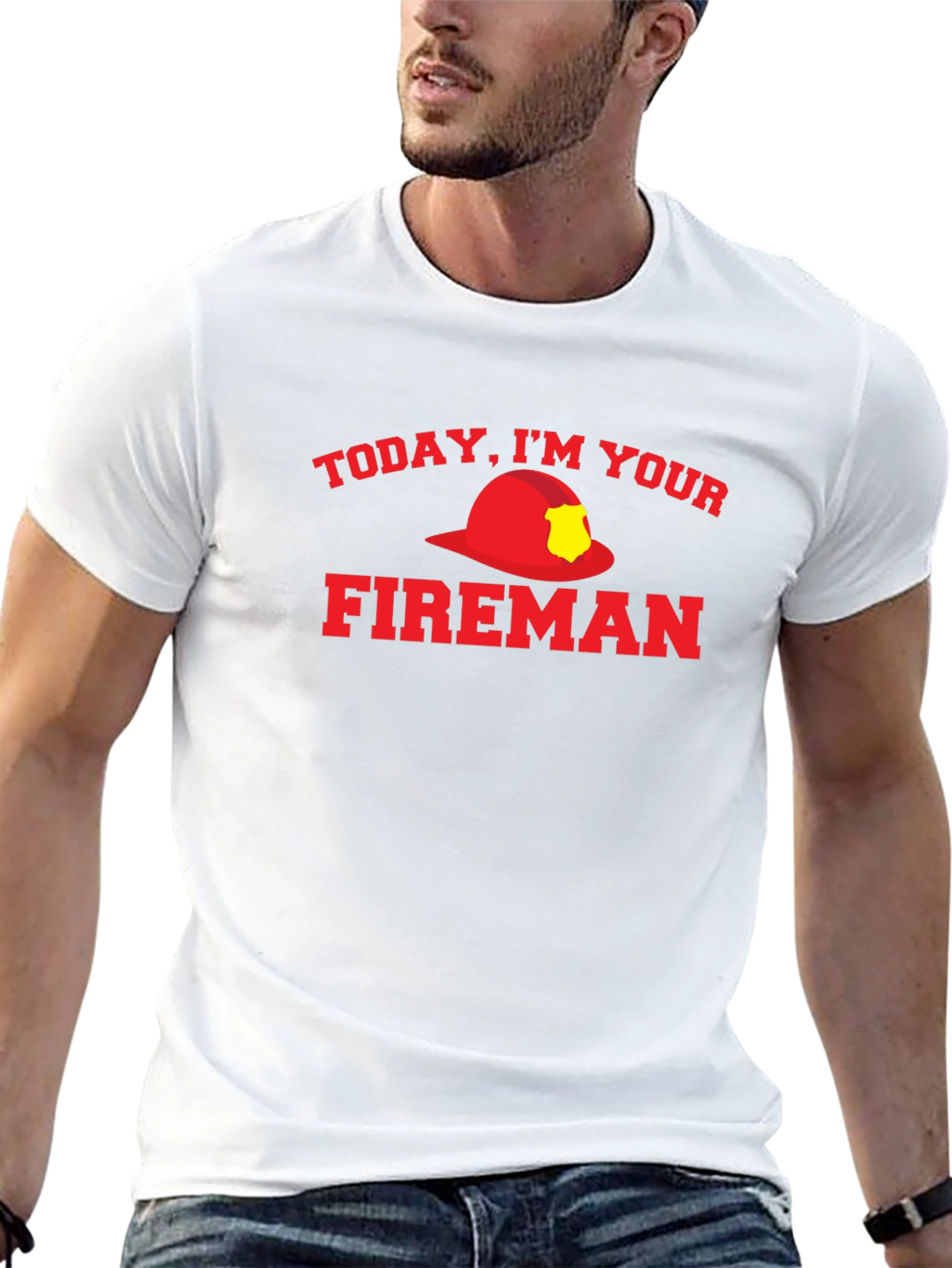 Today Im Your Fireman Graphic T-Shirt