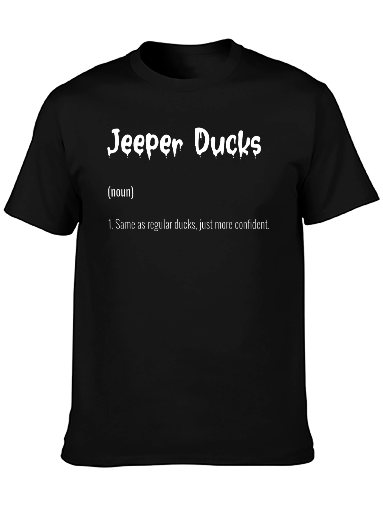 Jeep Duck Lover T-Shirt - More Confident Ducks!