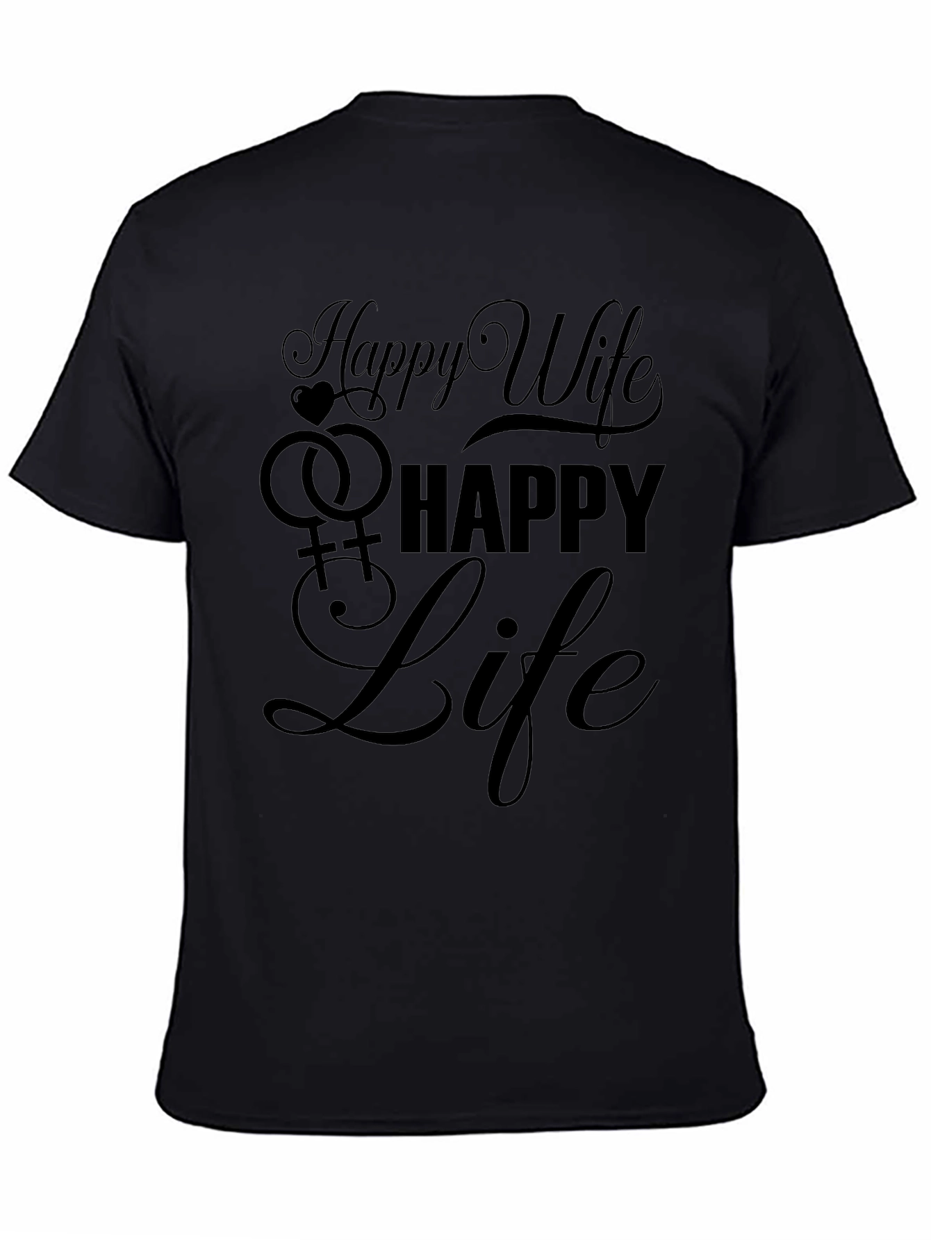 Happy Wife Happy Life Black Graphic Tee