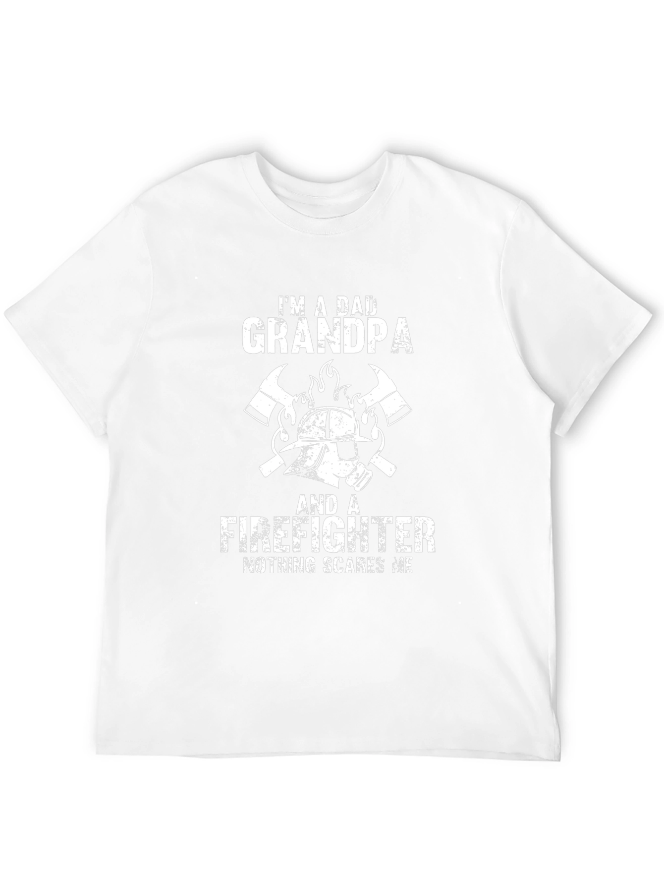 Dad Grandpa Firefighter T-Shirt - Nothing Scares Me