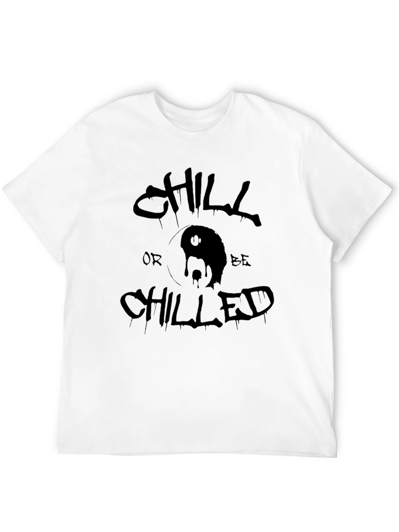Chill or Be Chilled Graphic T-Shirt - Black